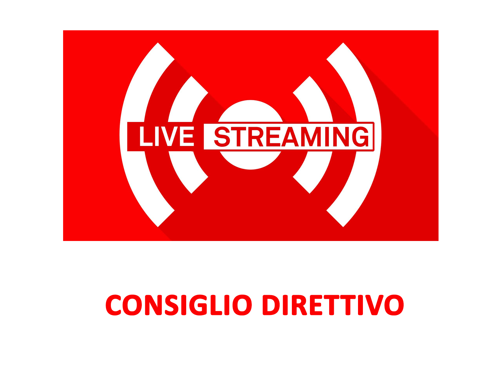 Consiglio Direttivo oggi in live streaming